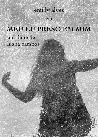 Movie poster for Meu Eu Preso em Mim (2022)