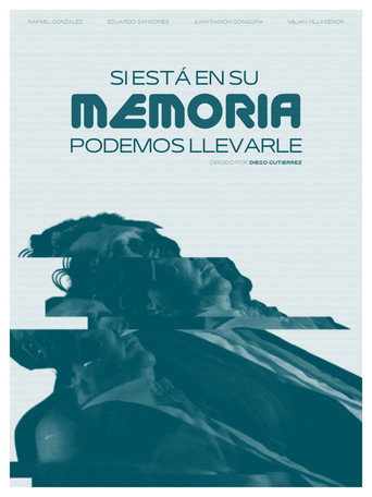 Movie poster for Si está en su memoria, podemos llevarle (2025)