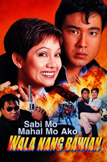 Movie poster for Sabi Mo Mahal Mo Ako, Wala Nang Bawian (1997)