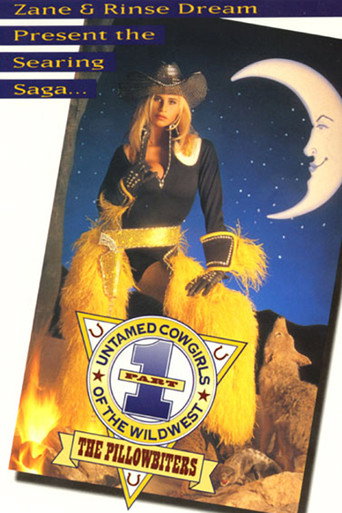Movie poster for Untamed Cowgirls of the Wild West Part 1: The Pillowbiters (1993)