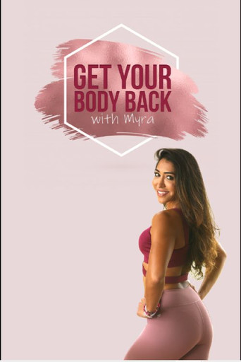 Movie poster for Get Your Body Back: One Hour Yoga with Myra Shaikh (2019)