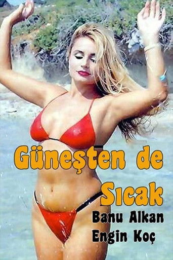 Güneşten De Sıcak poster