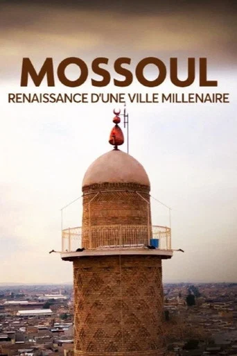 Movie poster for Mossoul, renaissance d'une ville millénaire (2026)