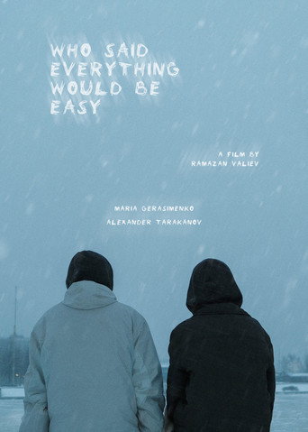 Movie poster for who said everything would be easy? (2022)