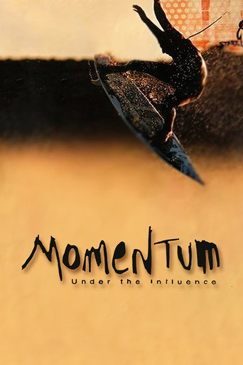 Movie poster for Momentum: Under the Influence (2001)