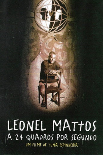 Movie poster for Leonel Mattos a 24 Quadros por Segundo (2009)