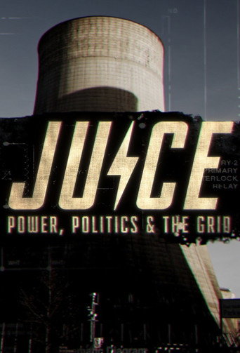 Series poster for Juice: Power, Politics & The Grid (2024)
