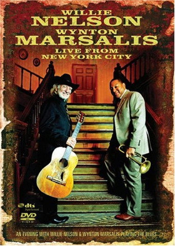 Movie poster for Willie Nelson / Wynton Marsalis - Live from Jazz at Lincoln Center, NYC (2008)