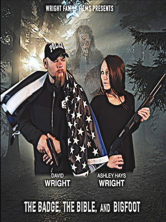 Movie poster for The Badge, the Bible, and Bigfoot (2019)