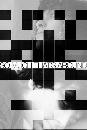 Movie poster for So Much That's Around