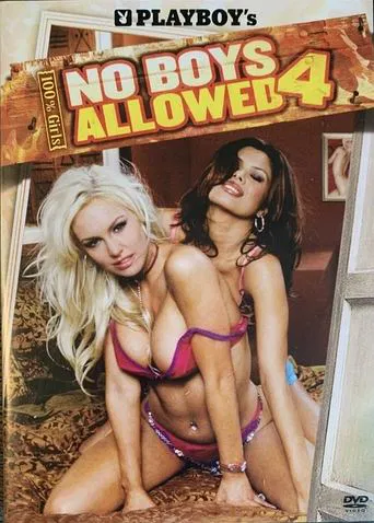 Movie poster for Playboy's No Boys Allowed 4: Naughty and Nice (2007)