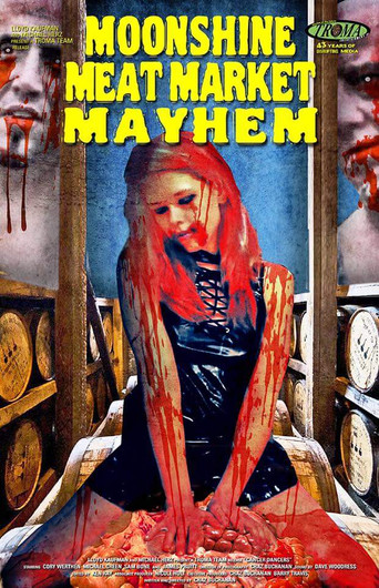 Movie poster for Moonshine Meat Market Mayhem (2016)