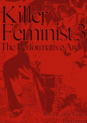 Movie poster for Killed feminist 3: Dawn of the Performative Male (2025)