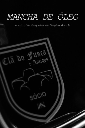 MANCHA DE ÓLEO: A Cultura Fusqueira em Campina Grande poster