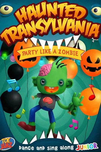 Movie poster for Haunted Transylvania: Party Like A Zombie