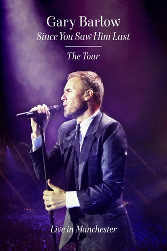 Movie poster for Gary Barlow: Since You Saw Him Last (2014)
