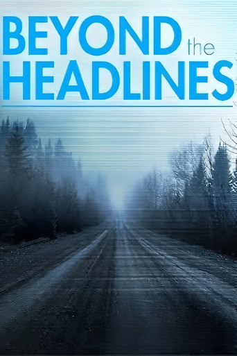Series poster for Beyond the Headlines: The Series (2023)