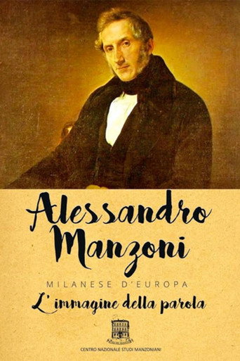 Movie poster for Alessandro Manzoni: Milanese d'Europa - L'immagine della parola (2016)