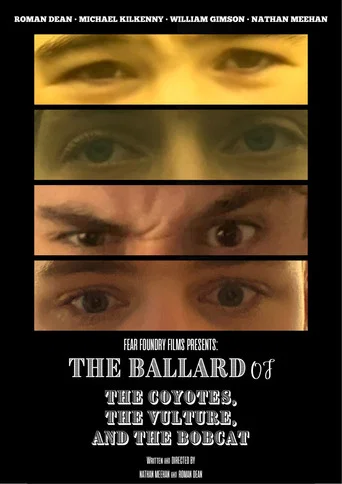 Movie poster for The Ballad Of The Coyotes, The Vulture, And The Bobcat (2026)