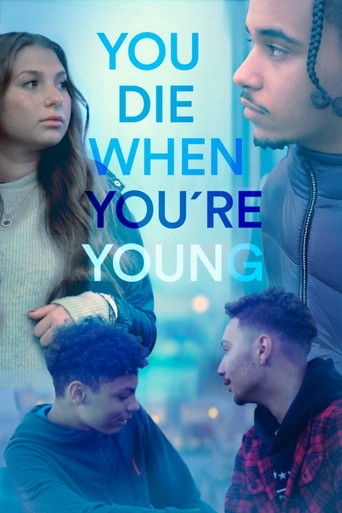 You die when you're young poster
