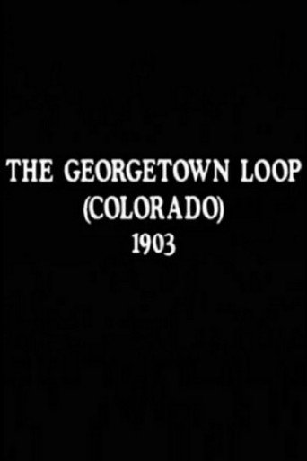 Movie poster for The Georgetown Loop (Colorado) (1901)