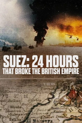 Series poster for Suez: 24 Hours That Broke the British Empire (2026)