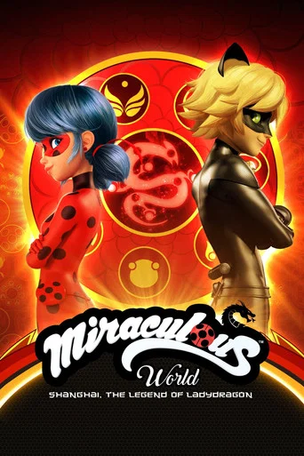 Movie poster for Miraculous World: Shanghai - The Legend of Ladydragon (2021)