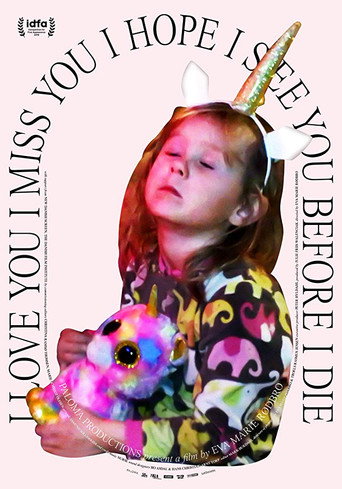 Movie poster for I Love You I Miss You I Hope I See You Before I Die (2020)