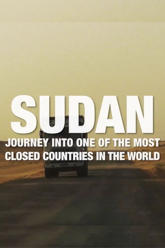 Movie poster for Sudan: Journey Into One Of The Most Closed Countries In The World (2023)