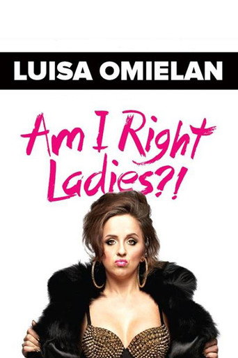 Movie poster for Luisa Omielan: Am I Right Ladies? (2018)