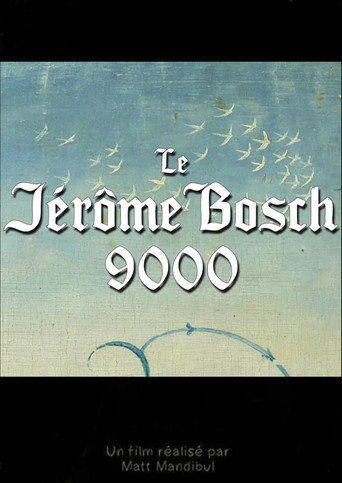Movie poster for Le Jérôme Bosch 9000