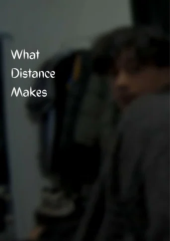 Movie poster for What Distance Makes (2022)