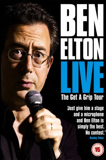 Movie poster for Ben Elton: The Get A Grip Tour Live (2007)