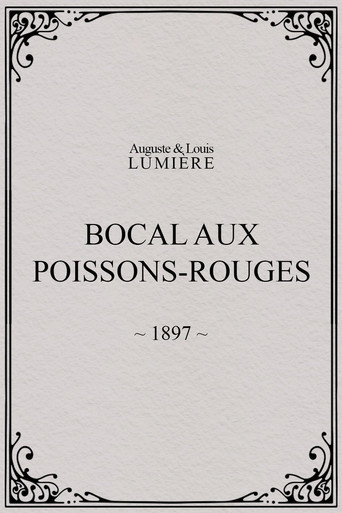 Movie poster for Bocal aux poissons rouges (1897)