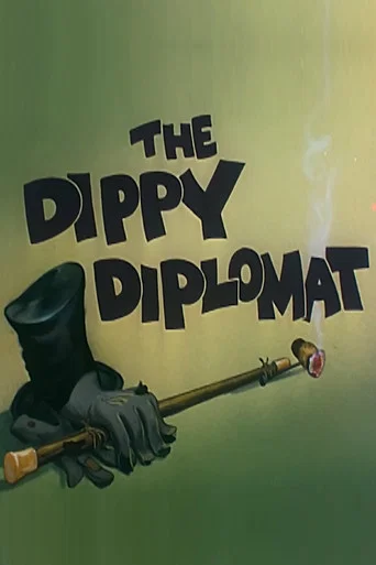 Movie poster for The Dippy Diplomat (1945)