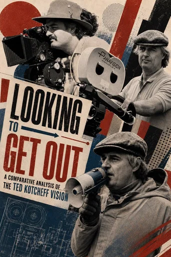 Movie poster for Looking to Get Out: A Comparative Analysis of the Ted Kotcheff Vision (2022)