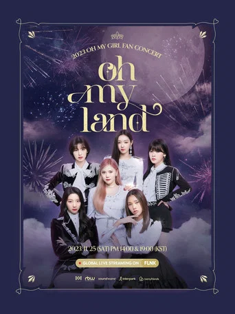 Movie poster for OH MY GIRL 2023 FAN CONCERT [OH MY LAND] (2023)