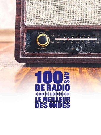 Movie poster for 100 ans de radio, le meilleur des ondes (2021)