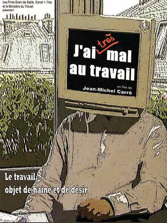 Movie poster for J'ai (très) mal au travail (2007)