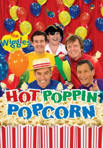 Movie poster for The Wiggles: Hot Poppin' Popcorn (2009)