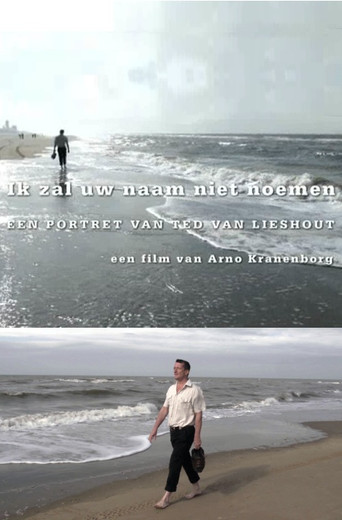Movie poster for I Will Not Mention Your Name, Portrait of Ted van Lieshout (2012)