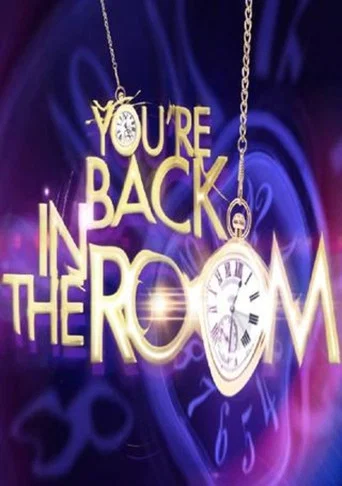 Series poster for You're Back In The Room (2015)