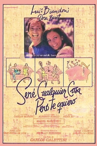 Seré cualquier cosa, pero te quiero poster