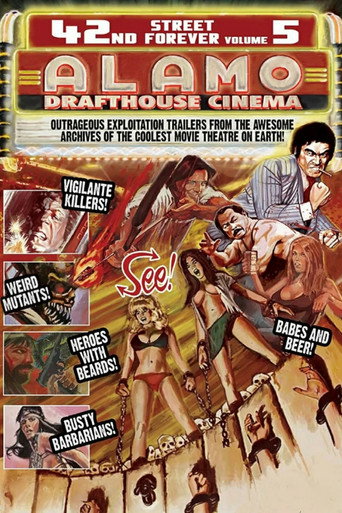 Movie poster for 42nd Street Forever, Volume 5: Alamo Drafthouse Cinema (2009)