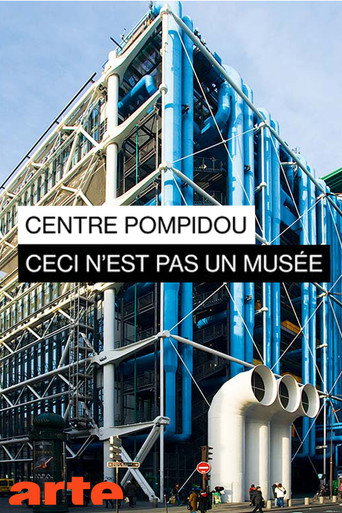 Movie poster for Centre Pompidou: Ceci n'est pas un musée