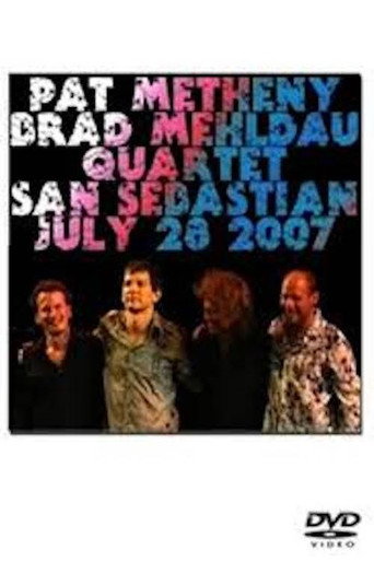 Movie poster for Pat Metheny & Brad Mehldau Quartet - Live in San Sebastian (2007)