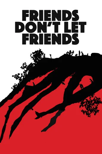 Movie poster for Friends Don't Let Friends (2017)