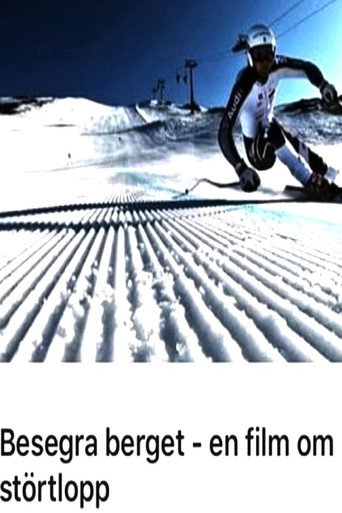 Besegra berget - En film om störtlopp poster
