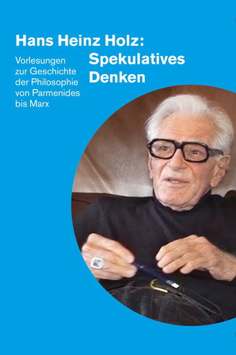 Movie poster for Hans Heinz Holz: Spekulatives Denken (2019)