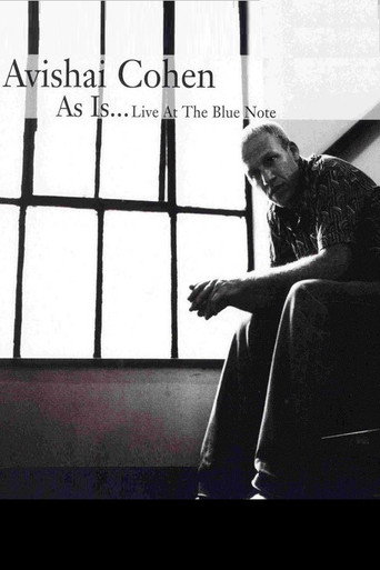 Movie poster for Avishai Cohen - As Is...Live at the Blue Note (2007)